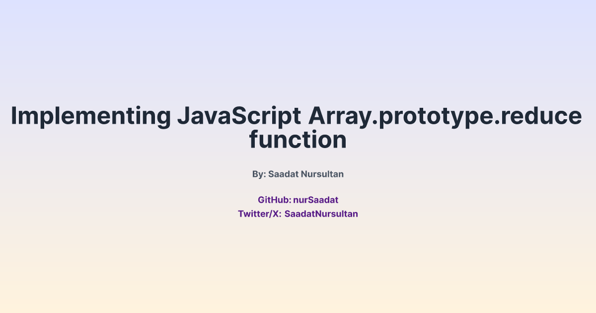 Implementing JavaScript Array.prototype.reduce function